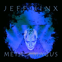 Jeff Jinx - Meta-Magus