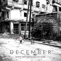 December - Where the Streets Have No Name