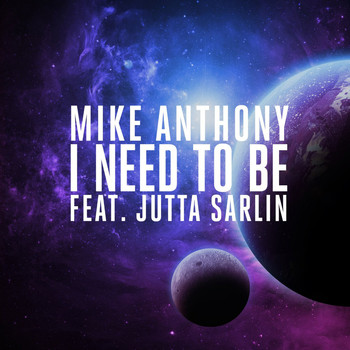Mike Anthony - I Need to Be