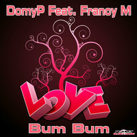 Domyp Feat Francy M - Bum Bum Love