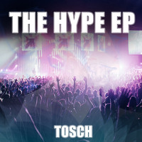 Tosch - The Hype