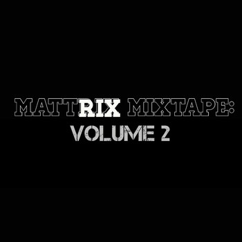 Various Artists - Mattrix Mixtape, Volume 2