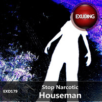 Stop Narcotic - Houseman