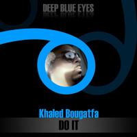 Khaled Bougatfa - Do It