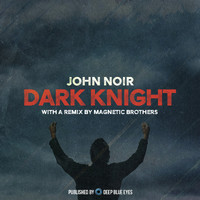 John Noir - Dark Knight