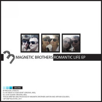 Magnetic Brothers - Romantic Life