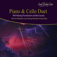 Sound Healing Center - Piano & Cello Duet With Thunderstorm for Meditation