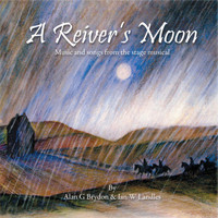 Alan G Brydon & Ian W Landles - A Reiver's Moon