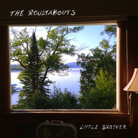 The Roustabouts - Little Brother