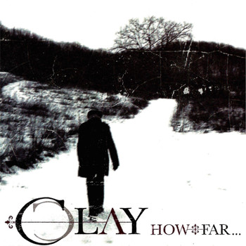 Clay - How Far...
