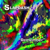 Slapdash - Remember