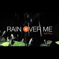 Asaf Fulks - Rain Over Me