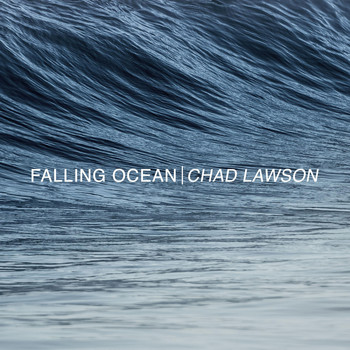 Chad Lawson - Falling Ocean