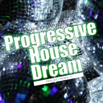 Various Artists - Progressive House Dream: Selection 1