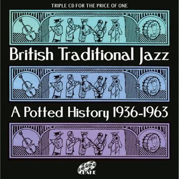 Various Artists - British Traditional Jazz, a Potted History (1936-1963)