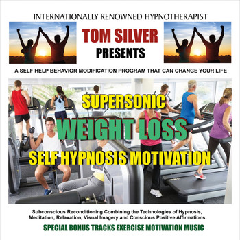 Tom Silver - Supersonic Weight Loss Self Hypnosis Motivation