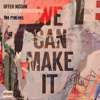 Offer Nissim feat. Dana International - We Can  Make It (The Remixes)