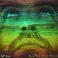 Swift Guad - Colors part II - The Beat Anthology