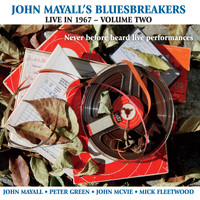 John Mayall's Bluesbreakers - Live in 1967, Vol. 2