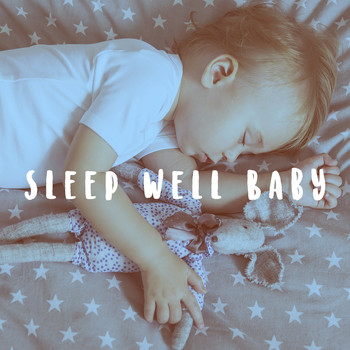 Sleep Baby Sleep, Bedtime Baby and Smart Baby Lullaby - Sleep Well Baby