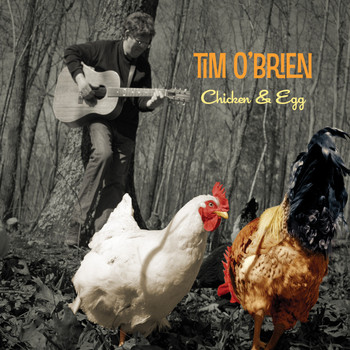 Tim O'brien - Chicken & Egg