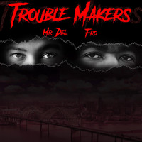 Mr. Del - Trouble Makers