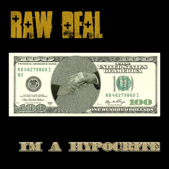 Raw Deal - I'm a Hypocrite