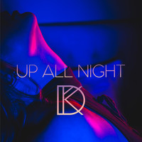 Dani King - Up All Night (Explicit)