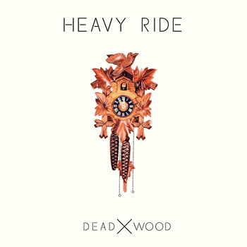 Heavy Ride - Deadwood