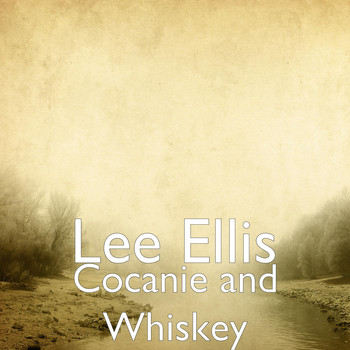 Lee Ellis - Cocaine and Whiskey