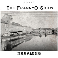 The FrannyO Show - Dreaming