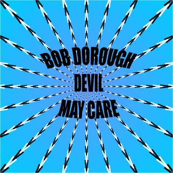 Bob Dorough - Bob Dorough: Devil May Care