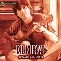 Junaid Jamshed - Dil Ki Baat