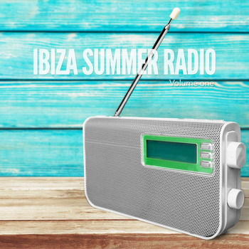 Various Artists - Ibiza Summer Radio, Vol. 1 (Sunny Balearic Chill House Tunes)