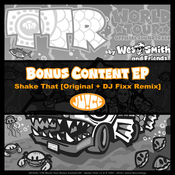 Wes Smith, , Dirty Kicks, DJ Fixx - TTR World Tour - Bonus Content EP, Shake That