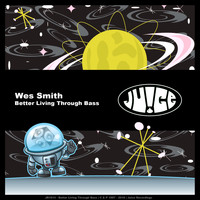 Wes Smith - Better Living Through Bass