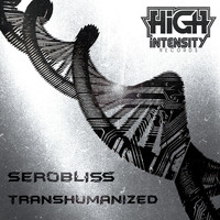 Serobliss - Transhumanized
