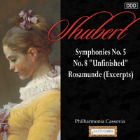 Philharmonia Cassovia and Johannes Wildner - Schubert: Symphonies Nos. 5 and 8, "Unfinished" - Rosamunde (Excerpts)