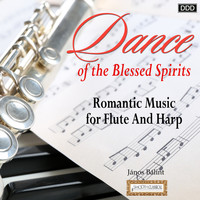 János Bálint - Dance of the Blessed Spirits: Romantic Music for Flute And Harp