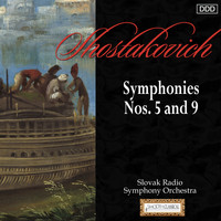 Slovak Radio Symphony Orchestra and Ladislav Slovák - Shostakovich: Symphonies Nos. 5 and 9