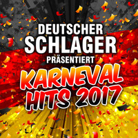 Deutscher Schlager - Deutscher Schlager präsentiert Karneval Hits 2017