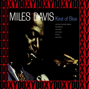 Miles Davis - Kind of Blue 50th Anniversary (Legacy Edition, Remastered, Doxy Collection)