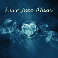 Candlelight Dinner Sanctuary - Love Jazz Music – Sensual Piano Jazz, Romantic Evening, Shady Jazz, Moonlight Music