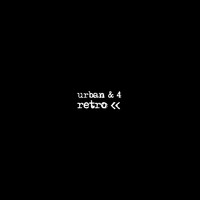 Urban & 4 - Retro