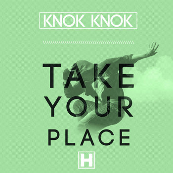 Knok Knok - Take Your Place