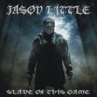 Jason Little - Slave of This Game