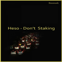 Heso - Don't Staking