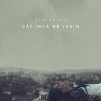 Florian Rus - Cat inca ne iubim (Demoga Remix)