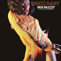 Van McCoy, The Soul City Symphony - Disco Baby