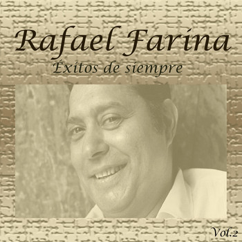 Rafael Farina - Éxitos de Siempre, Vol. 2